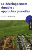 Le d&eacute;veloppement durable : approches plurielles