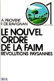Le nouvel ordre de la faim : r&eacute;volutions paysannes [Donation Louis Malassis]