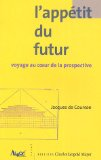 L'app&eacute;tit du futur : voyage au coeur de la prospective