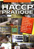 HACCP pratique : restauration collective. Avec fiches de proc&eacute;dures pr&eacute;&eacute;tablies et personnalisables pour toutes les &eacute;tapes de fabrication et de distribution des repas