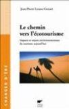 Le chemin vers l'&eacute;cotourisme : impacts et enjeux environnementaux du tourisme aujourd'hui