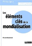 Les &eacute;l&eacute;ments cl&eacute;s de la mondialisation