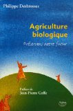 Agriculture biologique : pr&eacute;servons notre futur !