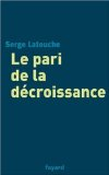 Le pari de la d&eacute;croissance