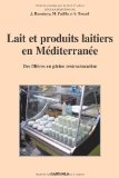 Lait et produits laitiers en M&eacute;diterran&eacute;e : des fili&egrave;res en pleine restructuration