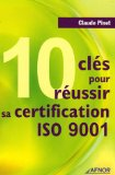 10 cl&eacute;s pour r&eacute;ussir sa certification ISO 9001