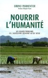 Nourrir l'humanit&eacute; : les grands probl&egrave;mes de l'agriculture mondiale au XXIe si&egrave;cle