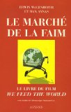 Le march&eacute; de la faim : le livre du film 