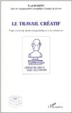 Le travail cr&eacute;atif : pour un retour au d&eacute;veloppement et &agrave; la croissance