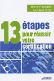 13 &eacute;tapes pour r&eacute;ussir votre certification