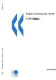 Am&eacute;liorer la performance du syst&egrave;me &eacute;ducatif. Etudes &eacute;conomiques de l'OCDE : Portugal 2006