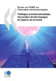 Politique environnementale, innovation technologique et d&eacute;p&ocirc;ts de brevets