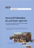 Manuel d'&eacute;laboration des politiques agricoles