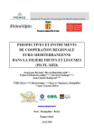 Perspectives et instruments de coop&eacute;ration r&eacute;gionale euro-m&eacute;diterran&eacute;enne dans la fili&egrave;re fruits et l&eacute;gumes (PICFL-MED)