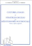 Cultures, usages et strat&eacute;gies de l'eau en M&eacute;diterran&eacute;e occidentale