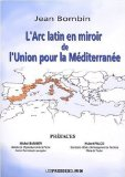 L'Arc latin en miroir de l'Union pour la M&eacute;diterran&eacute;e