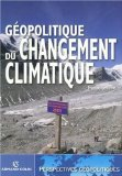 G&eacute;opolitique du changement climatique