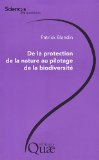 De la protection de la nature au pilotage de la biodiversit&eacute;