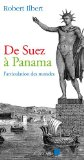 De Suez &agrave; Panama : l'articulation des mondes