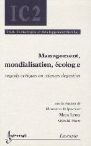 Management, mondialisation, &eacute;cologie : regards critiques en sciences de gestion
