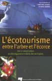 L'&eacute;cotourisme, entre l'arbre et l'&eacute;corce : de la conservation au d&eacute;veloppement viable des territoires