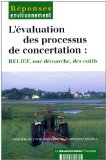 L'&eacute;valuation des processus de concertation : RELIEF, une d&eacute;marche, des outils