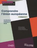 Comprendre l'Union Europ&eacute;enne : institutions, politiques, droit