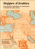 Steppes d'Arabies, &eacute;tats, pasteurs, agriculteurs et commer&ccedil;ants : le devenir des zones s&egrave;ches