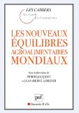 Les nouveaux &eacute;quilibres agroalimentaires mondiaux