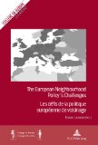 The european neighbourhood policy's challenges : les d&eacute;fis de la politique europ&eacute;enne de voisinage
