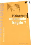 M&eacute;diterran&eacute;e, un monde fragile ?