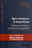 Agro-ressources et &eacute;cosyst&egrave;mes : enjeux soci&eacute;taux et pratiques manag&eacute;riales