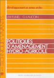 Politiques d'am&eacute;nagement hydro-agricole