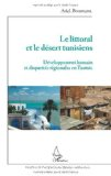 Le littoral et le d&eacute;sert tunisiens : d&eacute;veloppement humain et disparit&eacute;s r&eacute;gionales en Tunisie