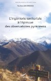 L'ing&eacute;nierie territoriale &agrave; l'&eacute;preuve des observatoires pyr&eacute;n&eacute;ens