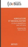 Agriculture et mondialisation : un atout g&eacute;opolitique pour la France