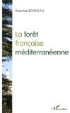 La for&ecirc;t fran&ccedil;aise m&eacute;diterran&eacute;enne