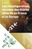 Les reconfigurations r&eacute;centes des fili&egrave;res laiti&egrave;res en France et en Europe