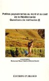 Petites paysanneries au nord et au sud de la M&eacute;diterran&eacute;e : questions de m&eacute;thode (1)