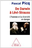 De Darwin &agrave; L&eacute;vi-Strauss : l'homme et la diversit&eacute; en danger