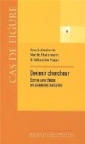 Devenir chercheur : &eacute;crire une th&egrave;se en sciences sociales