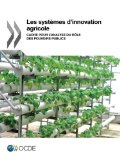 Les syst&egrave;mes d'innovation agricole : cadre pour l'analyse du r&ocirc;le des pouvoirs publics