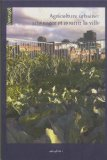 Agriculture urbaine : am&eacute;nager et nourrir la ville