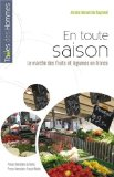 En toute saison : le march&eacute; des fruits et l&eacute;gumes en France