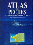 Atlas des p&ecirc;ches et cultures marines en France