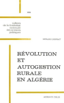 R&eacute;volution et autogestion rurale en Alg&eacute;rie