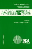Le sens des pratiques : conceptions d'agriculteurs et mod&egrave;les d'agronomes