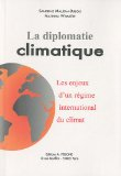 La diplomatie climatique : les enjeux d'un r&eacute;gime international du climat