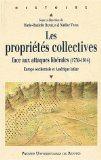 Les propri&eacute;t&eacute;s collectives face aux attaques lib&eacute;rales (1750-1914) Europe occidentale et Am&eacute;rique latine
