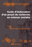 Guide d'&eacute;laboration d'un projet de recherche en sciences sociales